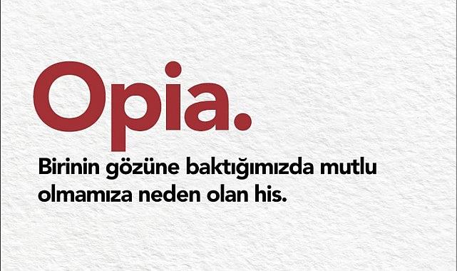 Opia ne demek? - Aksa Doğalgaz…