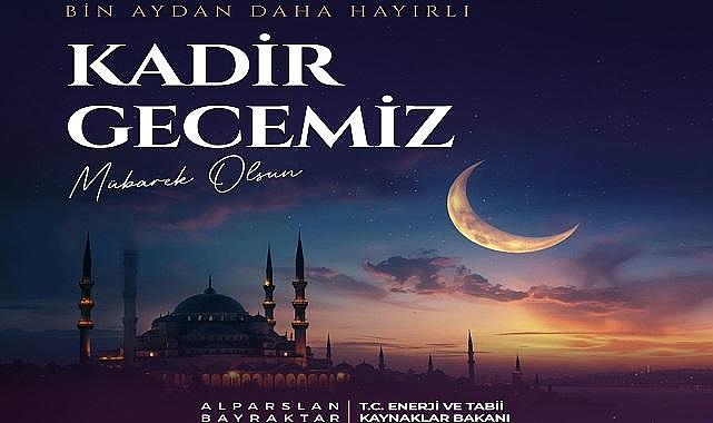 Enerji Bakanı Bayraktar - &#039;&#039;Bütün İslam coğrafyasının huzur ve barışa kavuşması...&#039;&#039;