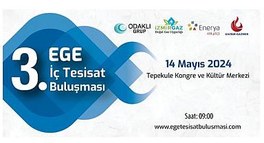 3. EGE İç Tesisat Buluşması - Ana tema ''TEMİZ Enerji!