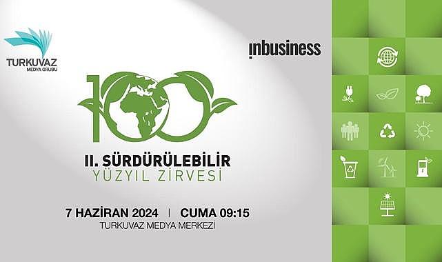 İş dünyası ve kamu temsilcileri - Sürdürülebilir Yüzyıl Zirvesi’nde buluşuyor!