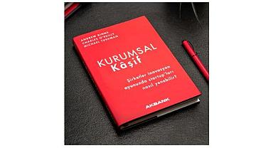 Akbank’tan İş Dünyası İçin Bir Başucu Kitabı: Kurumsal Kâşif!