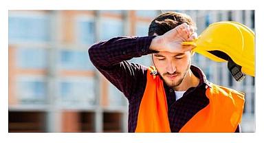 Enerji işveren ve çalışanları - Aşırı sıcaklarda nasıl çalışmalı?