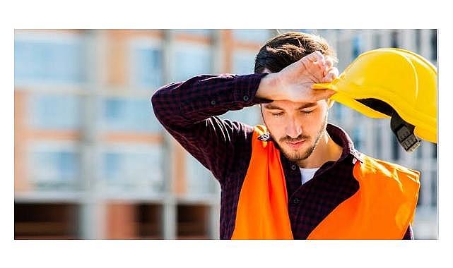 Enerji işveren ve çalışanları - Aşırı sıcaklarda nasıl çalışmalı?