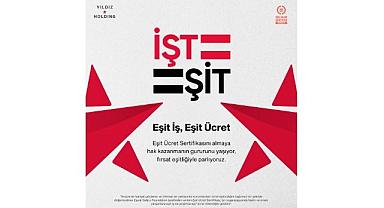 Yıldız Holding - 'EŞİT ÜCRET Sertifikası'nı almaya hak kazandı