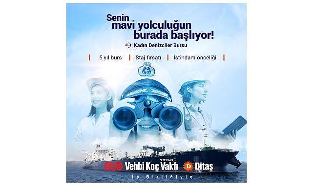 Ditaş ve Vehbi Koç Vakfı &quot;Kadın Denizciler BURS Programı&quot; - başvurular başlıyor!