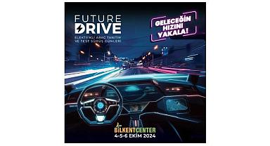 Elektrikli araç tutkunları buluşuyor: FUTURE DRİVE ETKİNLİĞİ BAŞLIYOR!