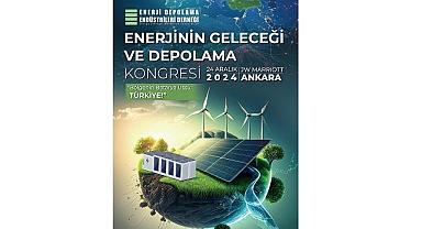 Enerjinin Geleceği ve DEPOLAMA Kongresi - ANKARA