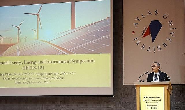 İstanbul Atlas Üniversitesi&#039;nde &#039;&#039;15. Uluslararası Ekserji, Enerji ve Çevre Sempozyumu&#039;&#039; - &#039;&#039;Yenilenebilir enerji...&#039;&#039;