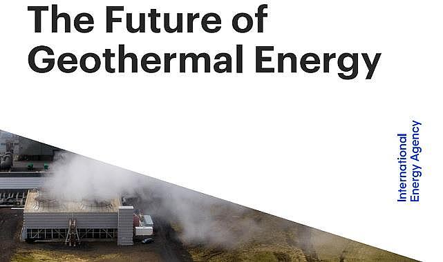 &#039;&#039;Jeotermal Enerjinin Geleceği&#039;&#039; raporu yayınlandı - Uluslararası Enerji Ajansı IEA