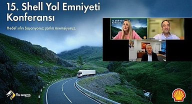 ''Shell'in 15. Yol Emniyeti Konferansı'nda YAPAY ZEKA Temelli Yol Güvenliği...''