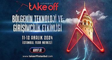 Teknoloji ve Girişimciliğin Liderleri Take Off İstanbul'da Buluşuyor!