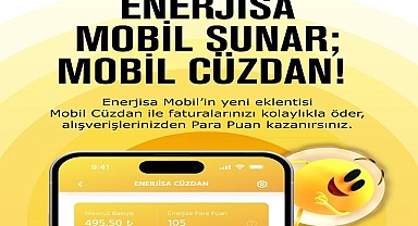 Enerjisa'dan Sektöründe Bir İlk ''Para Puan Kazandıran Mobil Cüzdan''