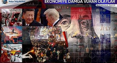 Nisan'da ekonominin gündem ''Gümrük Hamleleri ve ENERJİ Fiyatları''  oldu