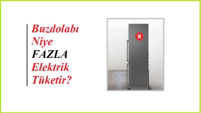 Buzdolabı niye FAZLA elektrik tüketir?