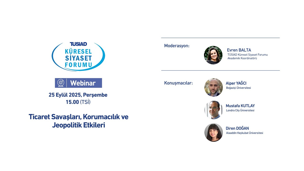 TÜSİAD düzenliyor - Konu &#039;&#039;Ticaret Savaşları webinar&#039;&#039;