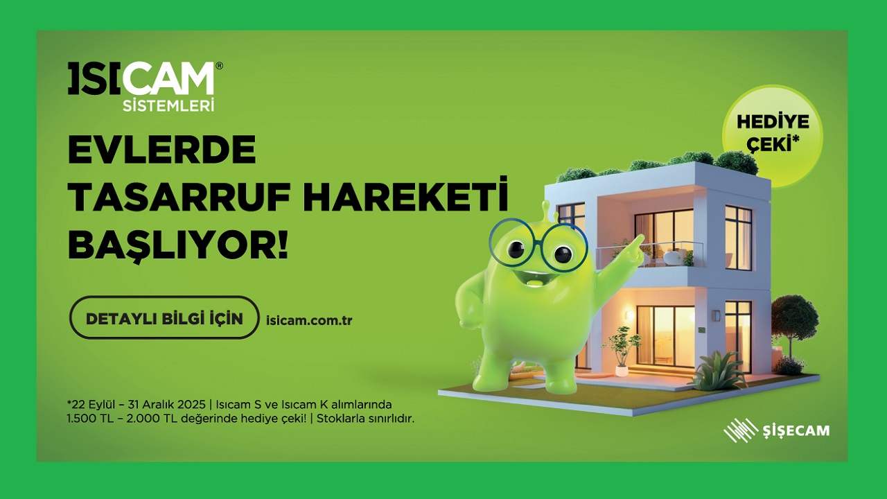 Isıcam TASARRUF Hareketi başlattı!