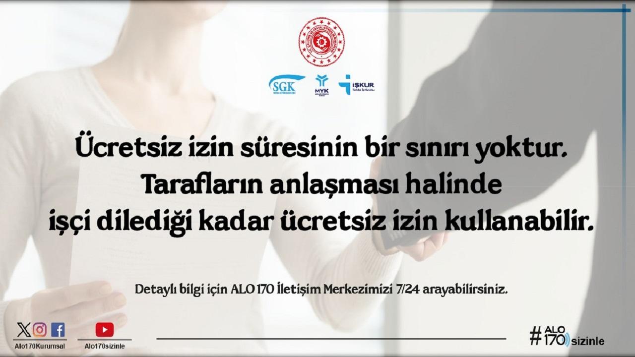 Ücretsiz izin süresinin bir sınırı yoktur.