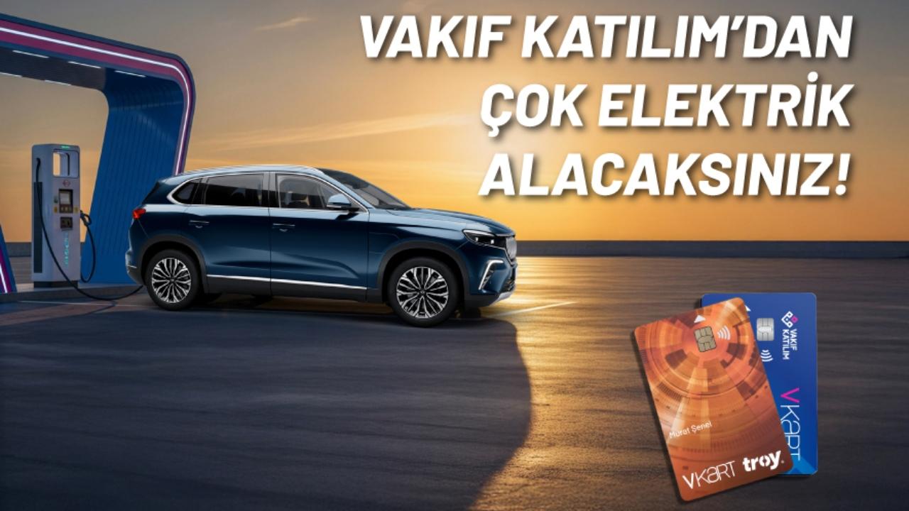 Vakıf Katılım “EKEKTRİKLİ araç şarj harcamalarına yüzde 20 iade”