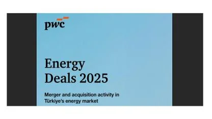 Energy Deals 2025 Merger and acquisition activity in Türkiye’s energy market