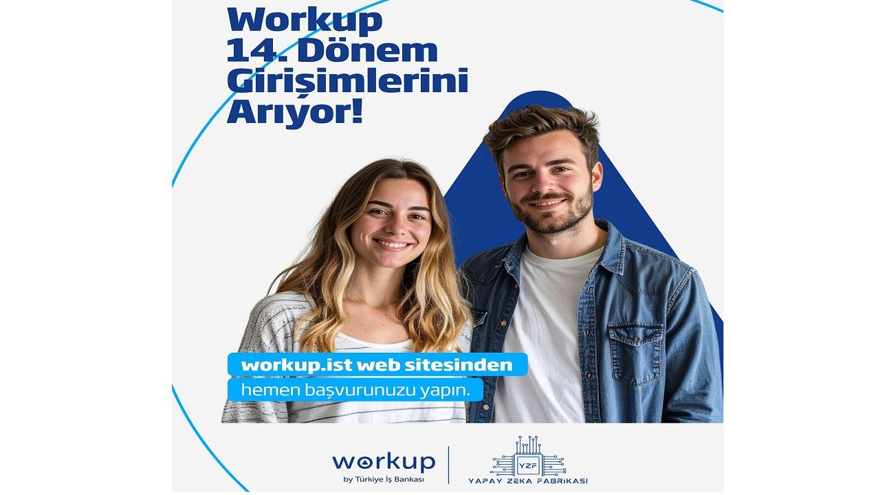İş Bankası’nın Workup Girişimcilik Programı Yeni Döneminde Türkiye’nin Her Şehrinden Başvuruları Bekliyor