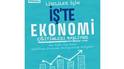 Öğrenciler için“İş’te Ekonomi” Atölyeleri Başladı 'ÜCRETSİZ'