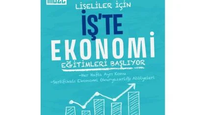 Öğrenciler için“İş’te Ekonomi” Atölyeleri Başladı 'ÜCRETSİZ'