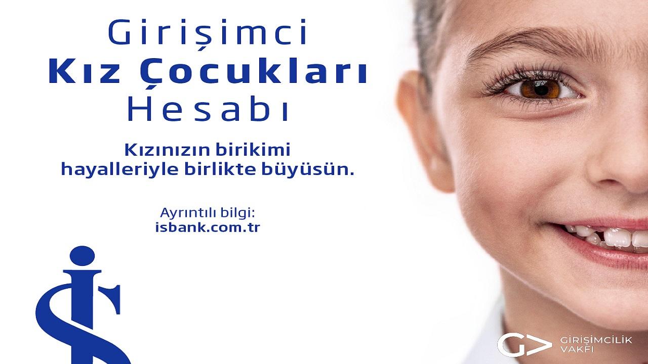 İş Bankası’ndan kız çocuklarına ÖZEL hesap