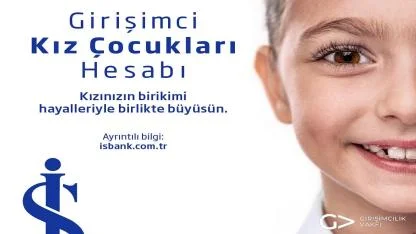 İş Bankası’ndan kız çocuklarına ÖZEL hesap