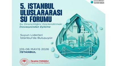 İstanbul Su Forumu 5-6 Mayıs 2026