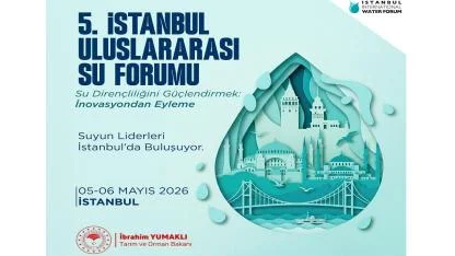İstanbul Su Forumu 5-6 Mayıs 2026