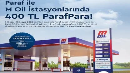 M Oil YENİ kampanya başlattı '400 TL ParafPara hediye'