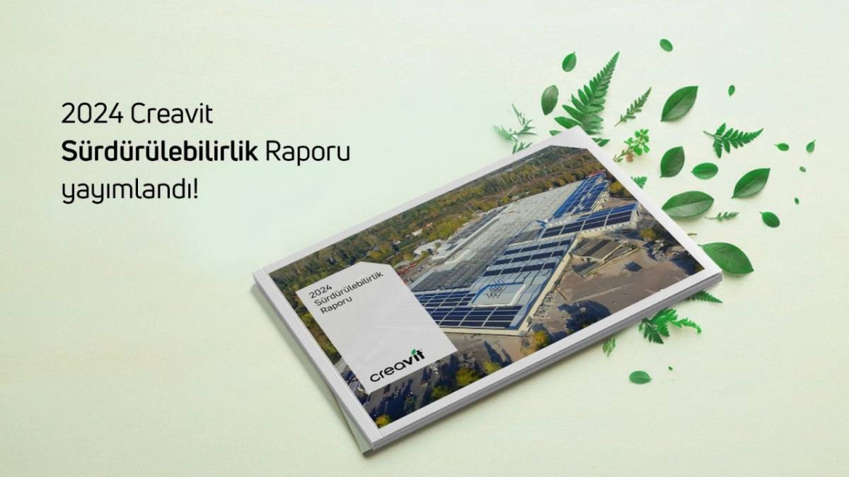 Creavit 2024 Sürdürülebilirlik Raporu’nu yayımladı!