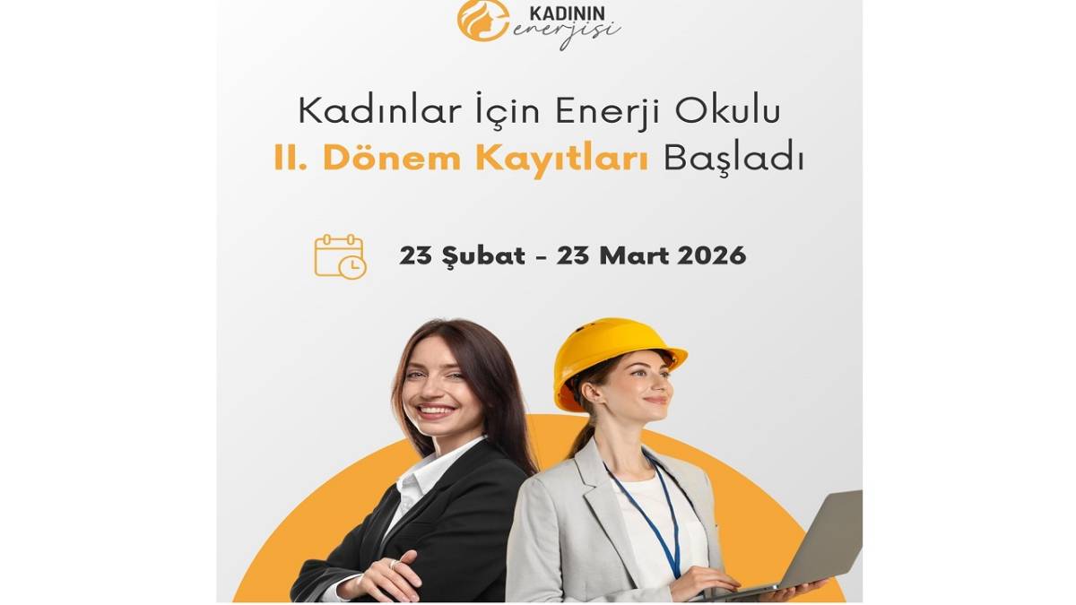 'Kadınlar İçin Enerji Okulu' BAŞVURULAR başladı
