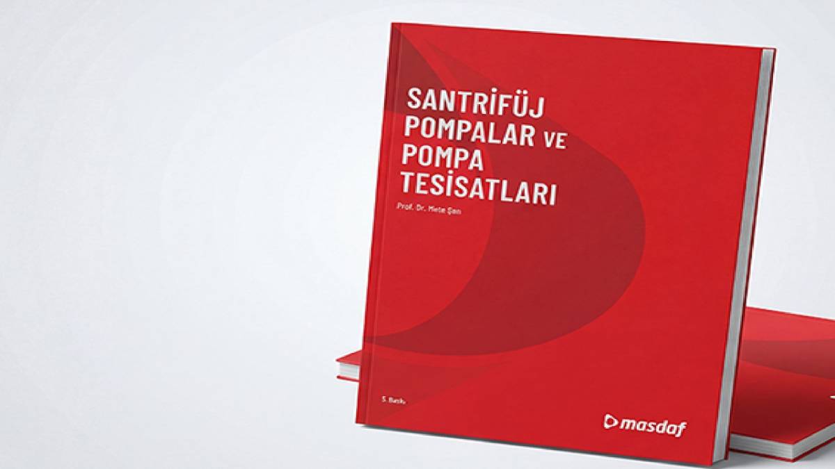 'Santrifüj Pompalar ve Pompa Tesisatları' kitabı yayınlandı!