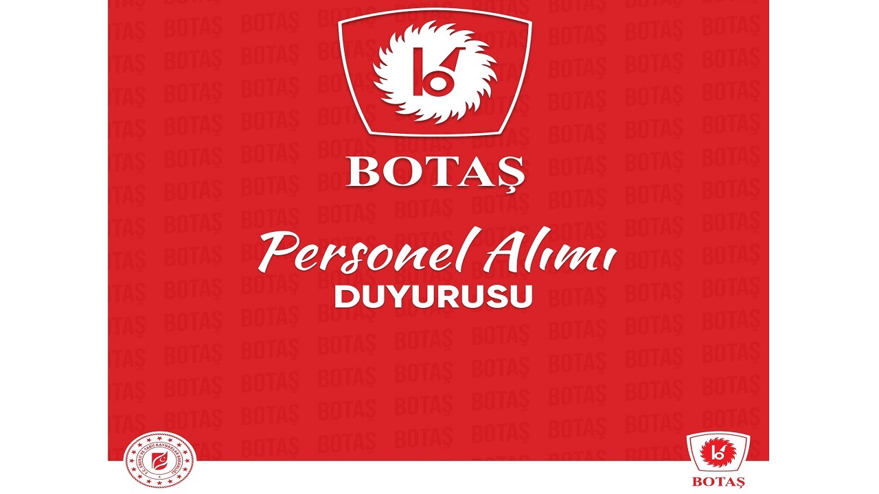 BOTAŞ '223 personel alacak'
